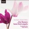 Paul Mealor - Britten: …the flowers have their angels - The Rodolfus Choir -R. Allwood